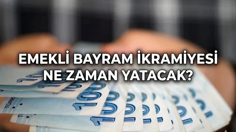 SGK Emekli bayram ikramiyesi ödeme takvimi açıklandı! SSK, Bağ-Kur, Emekli Sandığı Kurban Bayramı ikramiyesi ne zaman yatacak?