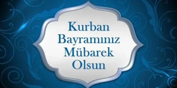 Sevgiliye, Dosta, Arkadaşa, Akrabaya, Eşe En Güzel, Anlamlı, Dualı, KURBAN BAYRAMI MESAJLARI 2026! Kurban Bayramı Hayırlı Bayramlar MESAJLARI