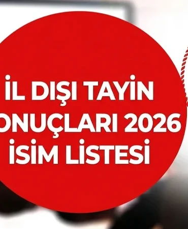 İl Dışı Tayin SONUÇLARI SON DAKİKA SORGULAMA İSİM LİSTESİ: İl dışı tayin sonuçları açıklandı mı, nereden bakılır?