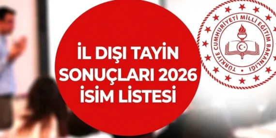 İl Dışı Tayin SONUÇLARI SORGULAMA İSİM LİSTESİ: İl dışı tayin sonuçları açıklandı mı, nereden bakılır?