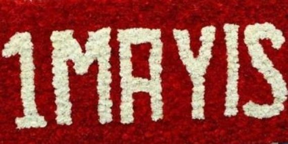 1 MAYIS MESAJLARI VE SÖZLERİ: 1 Mayıs İşçi Bayramı için birbirinden farklı, anlamlı, kısa, resimli 1 Mayıs Emek ve Dayanışma Günü Bayramı mesajları