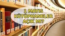 1 MAYIS KÜTÜPHANELER AÇIK MI, KAÇA KADAR AÇIK? Bugün kütüphaneler açık mı, kapalı mı? Hangi kütüphaneler kapalı?