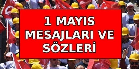 YENİ, FARKLI , RESİMLİ 1 MAYIS İŞÇİ BAYRAMI MESAJLARI VE SÖZLERİ 🚩 1 Mayıs İşçi Bayramı için birbirinden farklı, anlamlı, kısa, resimli 1 Mayıs Emek ve Dayanışma Günü Bayramı kutlama mesajları