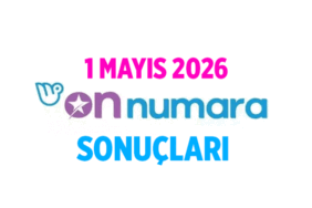 On Numara Çekiliş Sonuçları Sorgulama Ekranı: 1 Mayıs 2026 On Numara Çekilişi saat kaçta, hangi kanalda?
