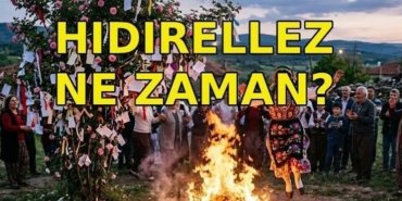 HIDIRELLEZ NE ZAMAN? Hıdırellez bu gece mi, yarın gece mi? Hıdrellez'de ne yapılır, ritüelleri ve gelenekleri neler?