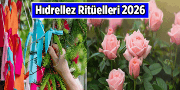 Gelenek devam ediyor 🌹 Hıdrellez ritüelleri 2026: Hıdrellez ritüeli nasıl yapılır? Hıdrellez dilekleri nasıl tutulur?