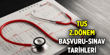 TUS 2. Dönem başvurusu ne zaman? 2026 Tıpta Uzmanlık sınavı tarihi hangi ayda, hangi gün?