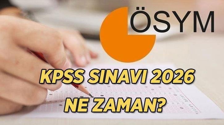 2026 ÖSYM KPSS BAŞVURU VE SINAV NE ZAMAN? KPSS başvuru tarihi, Lise, Ön Lisans ve Lisans sınavları hangi gün?