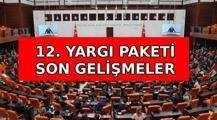 12. YARGI PAKETİ SON DAKİKA GELİŞMELERİ: 12. Yargı Paketi çıktı mı, ne zaman çıkacak, Meclis'te mi? 12. Yargı paketi içeriğinde neler var? Af ve infaz düzenlemesi var mı?