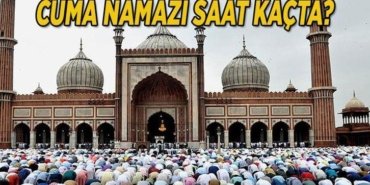 CUMA NAMAZI SAATİ İSTANBUL! 8 Mayıs 2026 Cuma namazı saatleri açıklandı | İstanbul, Ankara, İzmir ve il il cuma vakti