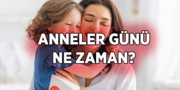 ANNELER GÜNÜ NE ZAMAN, MAYIS'IN KAÇINDA, BU PAZAR MI? Anneler Günü ne zaman, hangi tarihte kutlanacak? İşte Anneler Günü hediyesi seçenekleri