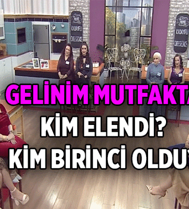 HAFTALIK FİNAL ✨ Gelinim Mutfakta kim elendi, kim birinci oldu, yarım altın, 15 bilezik kazandı? 8 Mayıs 2026 Gelinim Mutfakta günlük ve haftalık puan durumu