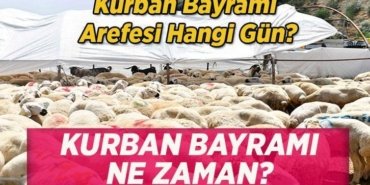 KURBAN BAYRAMI'NA KAÇ GÜN KALDI? Kurban Bayramı ne zaman, Arife hangi gün, Kurban Bayramı tatili hangi gün başlayacak ve bitecek?