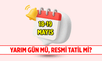 18 Mayıs 2026 Pazartesi okullara ve işe yarım gün mü? 19 Mayıs Atatürk'ü Anma, Gençlik ve Spor Bayramı resmi tatil kaç gün, hafta sonuyla birleşiyor mu?