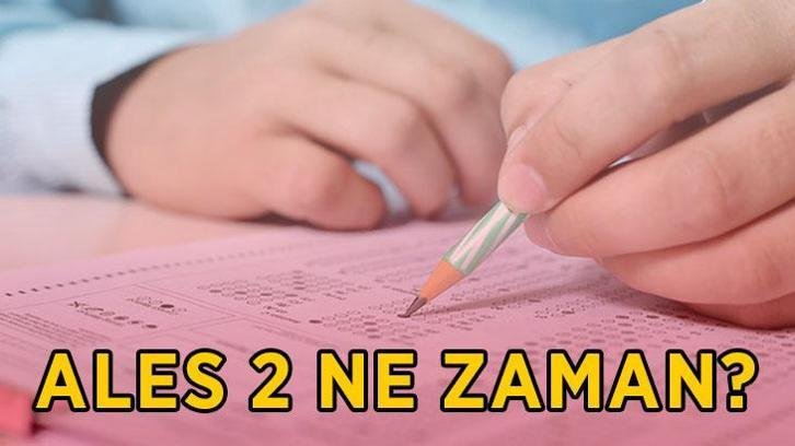 ALES 2 SINAV TARİHİ 2026: ALES/2 sınavı ne zaman, hangi tarihte yapılacak? ALES 2 başvuruları ne zaman başlayacak?