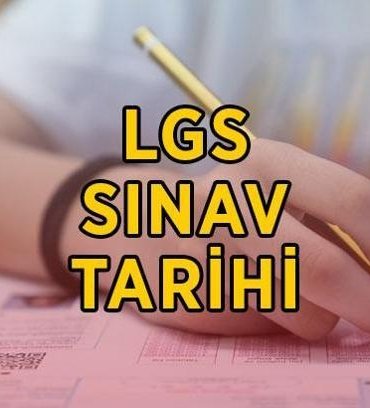 Liselere Geçiş Sistemi LGS sınavı ne zaman yapılacak? 2026 LGS hangi tarihte yapılacak, sınav günü değişti mi?