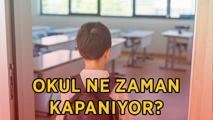 OKULLAR NE ZAMAN KAPANIYOR 2026? (MEB YAZ TATİLİ TARİHLERİ) Okullar hangi gün kapanacak, kaç gün kaldı? Yaz tatili ne zaman başlayacak?