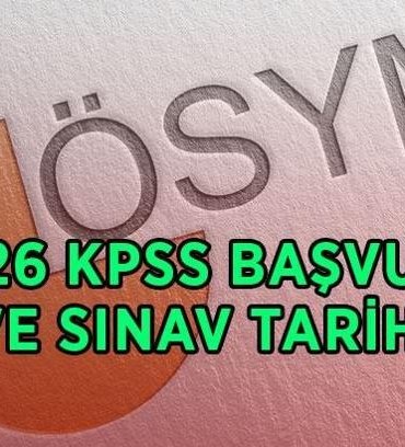 KPSS BAŞVURU VE SINAV GÜNÜ 2026: KPSS başvuruları hangi gün başlıyor? KPSS sınavı ne zaman?