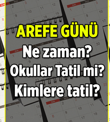 2026 Kurban Bayramı Arefesi ne zaman, tatil mi, kimlere tatil? Arefe Günü okul var mı yarım gün mü?