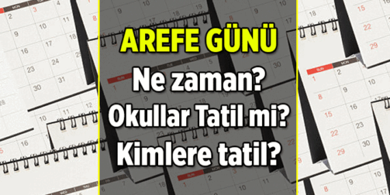 2026 Kurban Bayramı Arefesi ne zaman, tatil mi, kimlere tatil? Arefe Günü okul var mı yarım gün mü?