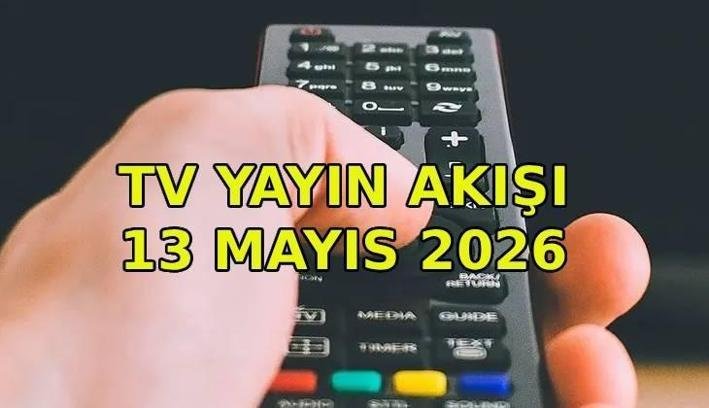 TV YAYIN AKIŞI 13 MAYIS ÇARŞAMBA: Bu akşam hangi diziler var? Kanal D, Show TV, ATV, Star TV, NOW TV, TV8 kanal yayın akışı listesinin tamamı...