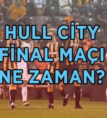 HULL CİTY FİNAL MAÇI NE ZAMAN? Acun Ilıcalı'nın takımı Hull City Championship Lig play-off final maçı saat kaçta? Hull City Premier Lig’e çıktı mı?
