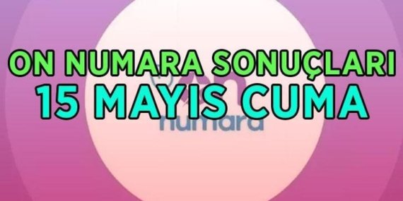 ON NUMARA SONUÇLARI EKRANI BEKLENİYOR! Milli Piyango 15 Mayıs 2026 Cuma On Numara çekiliş sonuçları açıklandı mı, ne zaman açıklanacak?