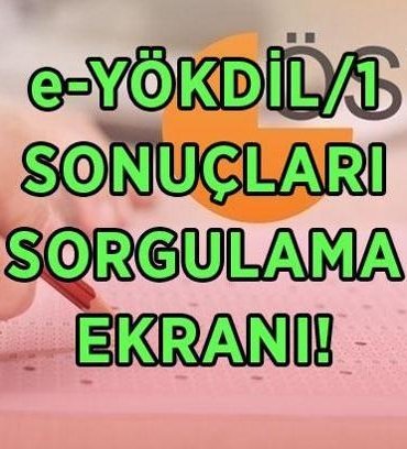 E-YÖKDİL/1 NE ZAMAN AÇIKLANIR? 2026 e-YÖKDİL/1 sınav sonuçları açıklandı mı, bugün açıklanır mı? ÖSYM e-YÖKDİL/1 sonuç sorgulama ekranı