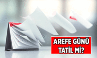 Arefe günü tatil mi, yarım gün mü? 26 Mayıs Arefe Günü okullar ve iş yerleri resmi tatil mi?