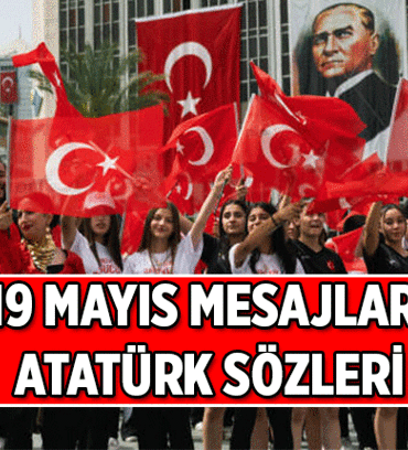 En Güzel, Anlamlı ve Resimli 19 Mayıs Gençlik Bayramı Mesajları ve Mustafa Kemal Atatürk sözleri
