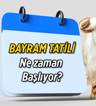 Bayram tatili ne zaman başlıyor, tam hangi gün? 2026 Kurban Bayramı tatili ne zaman başlıyor, ne zaman bitiyor, kimlere 9 gün tatil oldu?