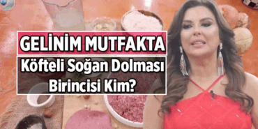 Gelinim Mutfakta haftanın ilk yarım altınını kim aldı, bugün kim birinci oldu? 18 Mayıs Gelinim Mutfakta'nın 1.2.3.4. gelini kim oldu? İşte puan durumu hesaplaması