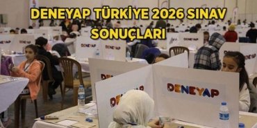 DENEYAP Türkiye sınav sonuçları 2026 açıklandı mı, ne zaman açıklanacak?