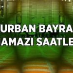 KURBAN BAYRAMI BAYRAM NAMAZI SAATLERİ 2026: İstanbul, Ankara, İzmir, Bursa Bayram Namazı Saat Kaçta Kılınacak? Bayram Namazı Nasıl Kılınır?