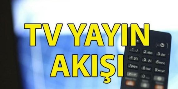 TV YAYIN AKIŞI 19 MAYIS: Bu akşam diziler var mı? Kanal D, TRT 1, Star, ATV, TRT, TV8, Show, NOW TV yayın akışı listesi...