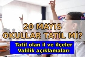 20 MAYIS OKULLAR TATİL Mİ? Okul var mı? 20 Mayıs okul tatili olan il ve ilçeler