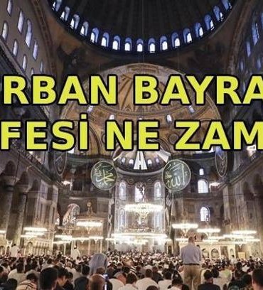 AREFE NE ZAMAN? Kurban Bayramı arefesi hangi güne denk geliyor? Kurban Bayramı arefe günü 2026