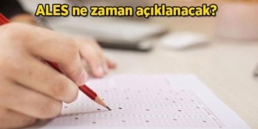 ALES sınav sonuç tarihi: ALES ne zaman açıklanacak? ALES/1 sonuçları ayın kaçında belli olacak?