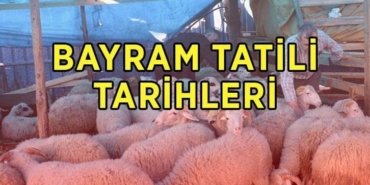 BAYRAM TATİLİ NE ZAMAN BAŞLIYOR? 9 günlük bayram tatiline kaç gün kaldı? 2026 Kurban Bayramı ne zaman, hangi tarihlerde?