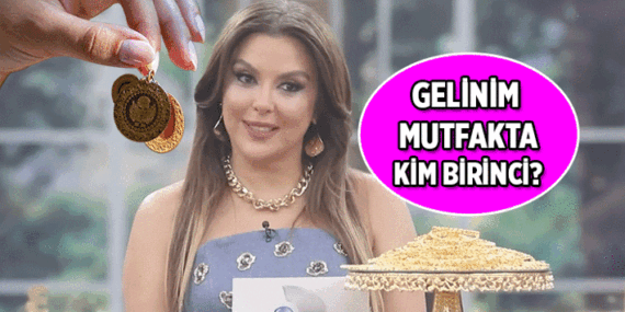 Gelinim Mutfakta'nın bugünkü birincisi kim oldu? 20 Mayıs 2026 Gelinim Mutfakta hangi gelin yüksek puan topladı, yarım altın kazandı?