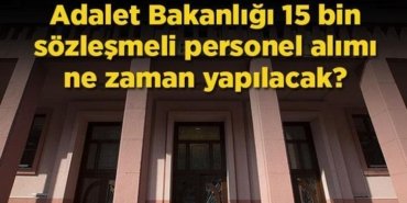 GÖZLER ADALET BAKANLIĞI PERSONEL ALIMINDA: Adalet Bakanlığı 15 bin sözleşmeli personel alımı ilanı yayınlandı mı, kadro ve branş dağılımı nasıl?
