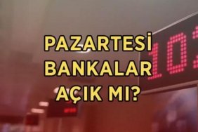 BANKALAR PAZARTESİ AÇIK MI? 25 Mayıs Pazartesi bankalar tatil mi, idari izinde mi olacak? Banka çalışma saatleri...