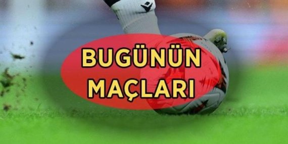 BUGÜNÜN MAÇLARI! 22 Mayıs bugün kimin maçı var, saat kaçta, hangi kanalda? Günün maç programları ve canlı yayın kanalları