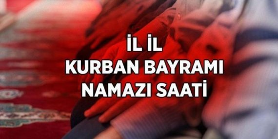 İL İL BAYRAM NAMAZI SAATLERİ 2026 | KURBAN BAYRAMI NAMAZI saat kaçta kılınacak? Diyanet 81 il bayram namazı saatleri...