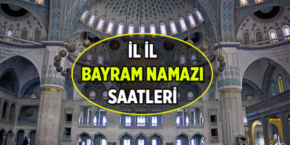 İLDEN İLE DEĞİŞİYOR 🕌 Kurban'da bayram namazı saat kaçta kılınacak? İstanbul'un, Ankara'nın, İzmir'in ve diğer illerin bayram namazı saati kaç? Diyanet'ten Kurban Bayramı Namaz Vakitleri
