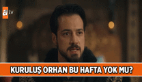 TV DİZİSİ HABERLERİ 📍 Kuruluş Orhan bu hafta yok mu, neden yok? Kuruluş Orhan yeni bölüm ne zaman?