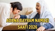 ADANA BAYRAM NAMAZI VAKTİ 27 MAYIS 2026: Diyanet ile Adana'da Kurban Bayramı namazı saat kaçta kılınacak? Diyanet Kurban Namazı Vakitleri