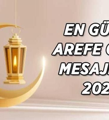 2026 AREFE GÜNÜ MESAJLARI; Kurban Bayramı Arefe Günü dualı, anlamlı, kısa uzun Arefe Günü mesajları ve sözleri...