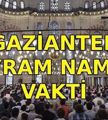 GAZİANTEP BAYRAM NAMAZI VAKTİ: Gaziantep'te bayram namazı saat kaçta? Diyanet bayramı namazı vakti 2026