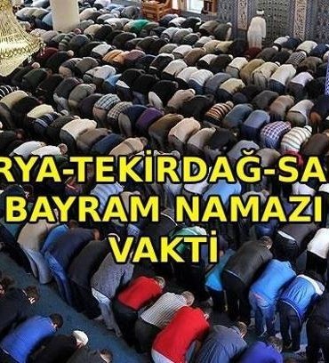SAKARYA-TEKİRDAĞ-SAMSUN BAYRAM NAMAZI VAKTİ: Sakarya - Tekirdağ - Samsun'da bayram namazı saat kaçta kılınacak? Diyanet bayramı namazı vakti 2026